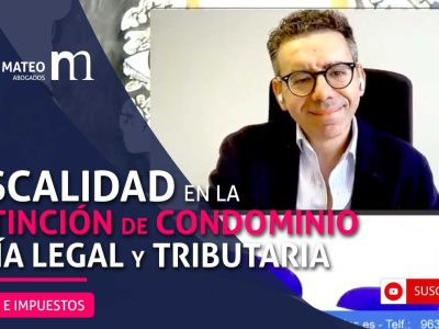 Fiscalidad en la extinción de condominio